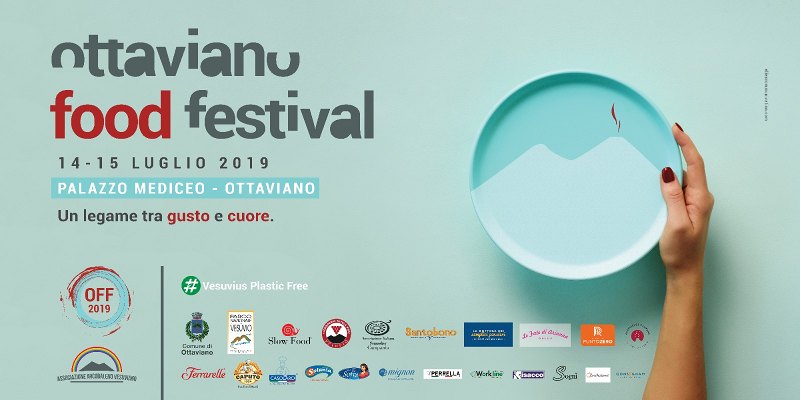 OFF è on e apre al Parco del Vesuvio: l'Ottaviano Food Festival si fa plastic free. L'enogastronomia per l'ambiente e per i bambini meno fortunati. Castello Medìceo di Ottaviano (NA) - 14 e 15 luglio 2019
