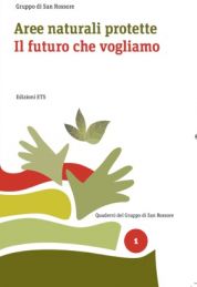 Aree naturali protette - Il futuro che vogliamo: il 28 novembre a Pisa presentazione del nuovo Quaderno del Gruppo di San Rossore alla Scuola Superiore Sant'Anna