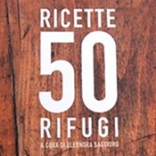50 Ricette 50 Rifugi