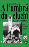 A l'umbrÃ¤ du cluchi - Salbertrand: patuÃ  e vita locale attraverso i tempi (Vol.1) - Reprint