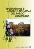 I quaderni de La Mandria 6 - Vegetazione e ambienti naturali del Parco La Mandria