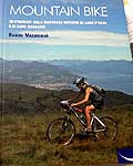 Mountain bike. 30 itinerari sulle montagne intorno al Lago d'Orta e al Lago Maggiore