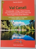 Val Canali: venti itinerari a piedi, in bicicletta, nordic walking e mtb