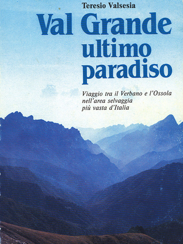 Cover 'Val Grande ultimo paradiso'