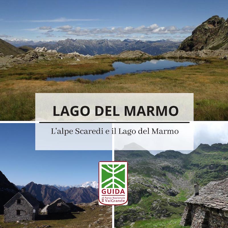 Alpe Scaredi and the enchanting little 'Marble' lake