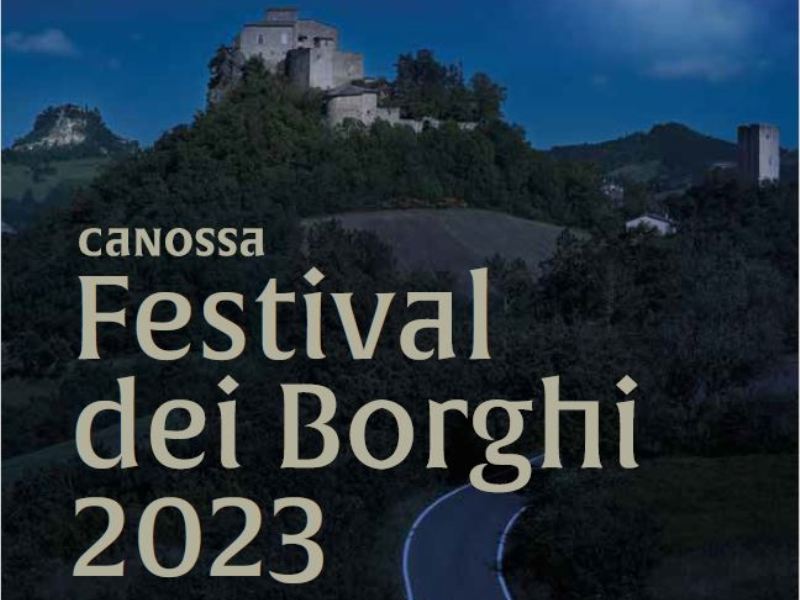 A Canossa la terza edizione del Festival dei Borghi: serate ed eventi a cura delle Associazioni locali coordinati dal Comune