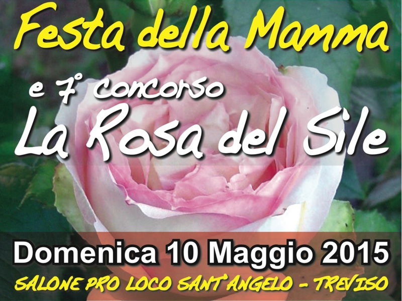 Festa della Mamma e 7°Concorso La Rosa del Sile