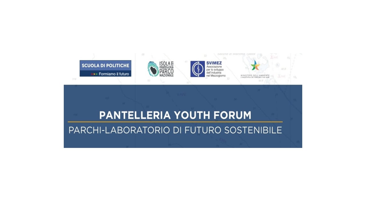 Giovedì 03 dicembre: al via 'Pantelleria Youth Forum' Isola-Laboratorio di futuro sostenibile, con Sergio Costa ed Enrico Letta. Progetto dell'Ente Parco e Svimez in collaborazione con Scuola di Politiche