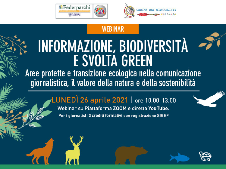 Informazione,  Biodiversità  e Svolta Green.  Aree protette e transizione ecologica  nella comunicazione giornalistica, webinar 26 aprile ore 10