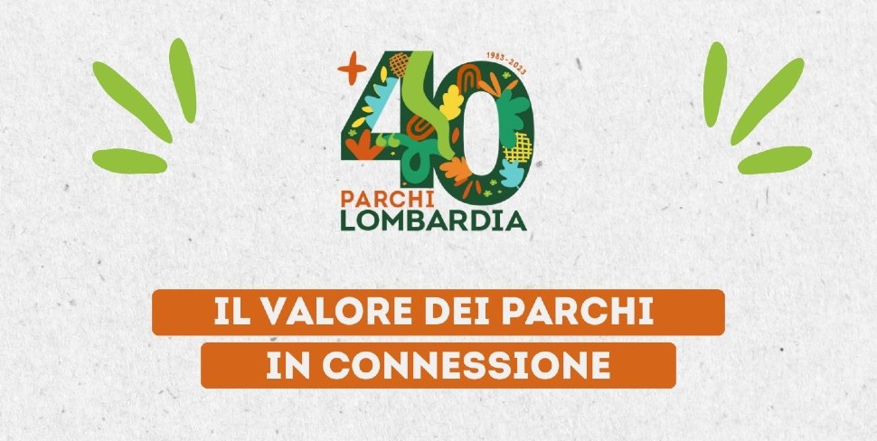 I 40 anni dei Parchi Lombardi