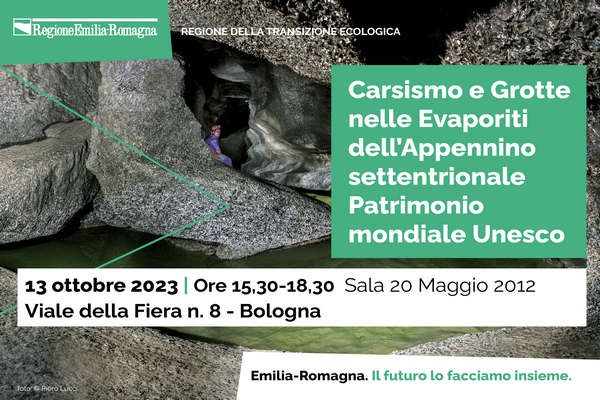 Carsismo e grotte nelle evaporiti nell'Appennino Settentrionale Patrimonio mondiale Unesco: uno straordinario valore per l'Emilia-Romagna e per l'Italia