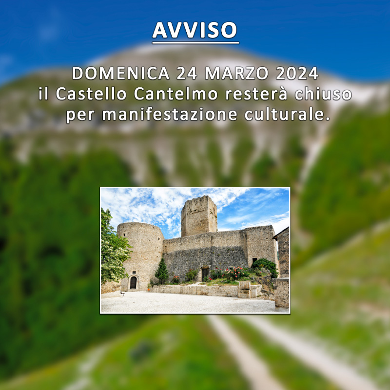 Domenica 24 marzo 2024 il Castello Cantelmo resterà chiuso