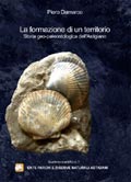 La formazione di un territorio - Storia geo-paleontologica dell'Astigiano
