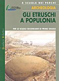 Gli Etruschi a Populonia - per le scuole secondarie di primo grado
