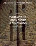 L'abbazia di Santa Maria di Valmarina - Volume 1