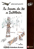 Cahier Ecomuseo n. 05. Lu travou du bo a Sabëlträn – I lavori del bosco
