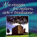Un viaggio fra natura, arte e tradizione (A journey through nature, art, and tradition)