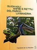 I quaderni de La Mandria 3 - Guida agli Anfibi e Rettili del Parco La Mandria