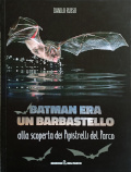 Batman era un barbastello