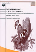 Dagli alberi mortiâ¦ la vita della foresta