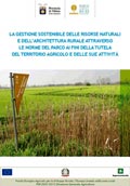La gestione sostenibile delle risorse naturali e della architettura rurale attraverso le norme del parco ai fini della tutela del territorio agricolo e delle sue attivitÃ 