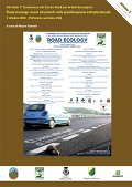 Atti della 1a Conferenza del Centro Studi per le Reti Ecologiche "Road Ecology: nuovi strumenti nella pianificazione infrastrutturale". 4 ottobre 2008 Pettorano sul Gizio (AQ)