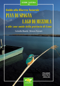 Guida alla Riserva Naturale Pian di Spagna e Lago di Mezzola e alle zone umide della provincia di Como