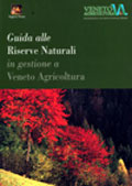 Guida alle Riserve Naturali in gestione a Veneto Agricoltura